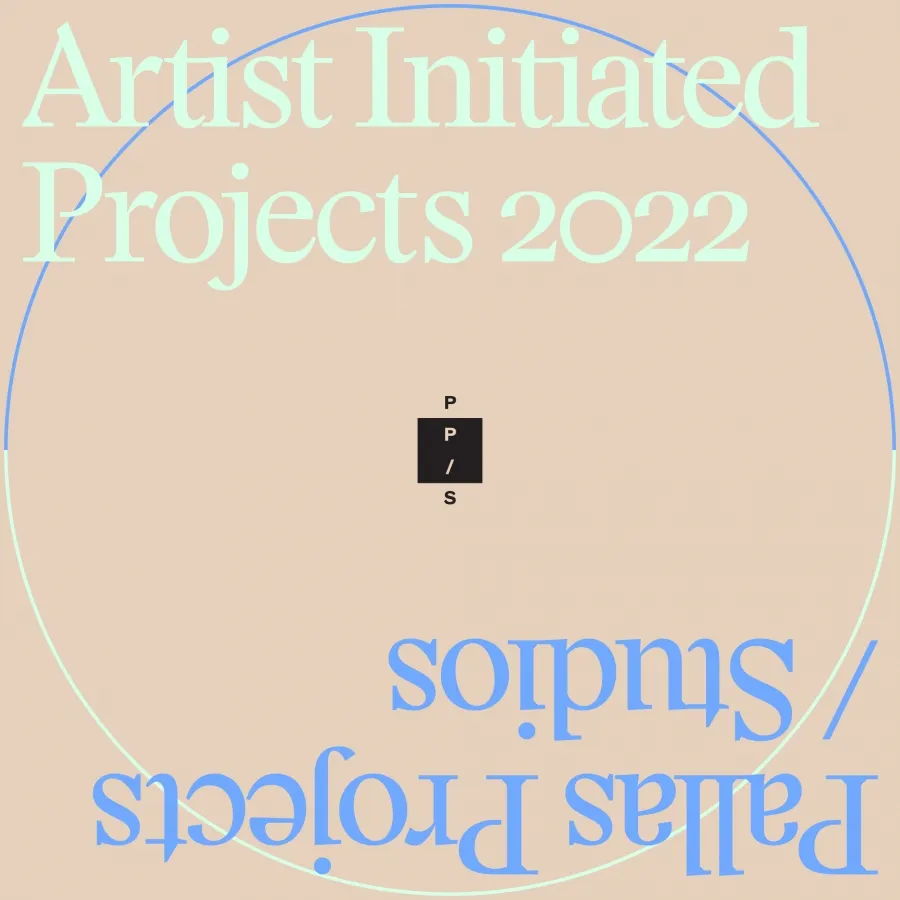 Infographic on a beige background above text reads 'Artist Initiated Projects 2022' in a mint green colour, with a light blue semi circle, the text is mirrored below in the same blue with the mint green semi circle, the Pallas Projects/Studios square black logo sits in the middle of the image.